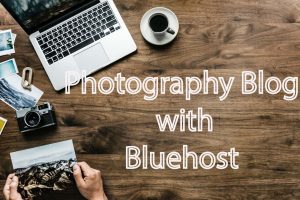 photography-blog-with-bluehost